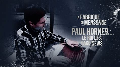 Paul Horner Le Roi Des Fake News Documentaire En Replay