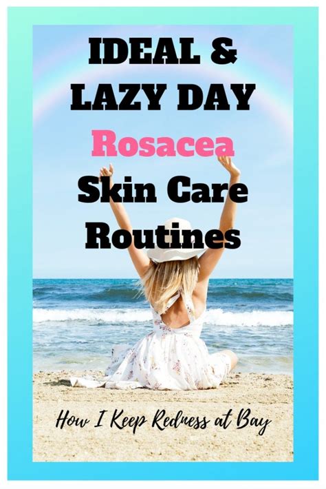 Rosacea Skin Care Routine Update That Old Kitchen Table