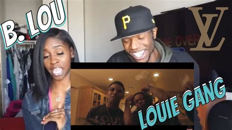 B Lou Louie Gang Reaction Youtube