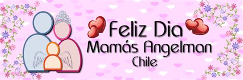 Dia De La Madre Angelman Familias Angelman Chile