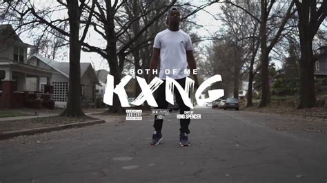 Kxng Both Of Me Shot By King Spencer Youtube