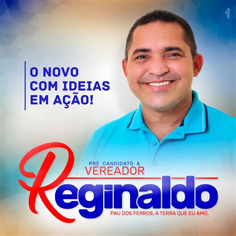 Reginaldo Alves Lança Pré Candidatura A Vereador Nas Redes Sociais