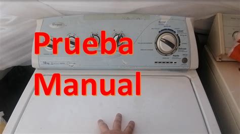 Como Entrar A Prueba Manual Lavadora Whirlpool Xpert Solucion