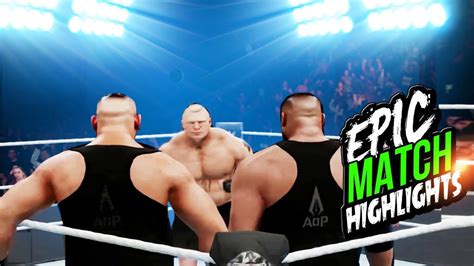 Wwe 2k18 The Authors Of Pains Vs Brock Lesnar Match Highlights