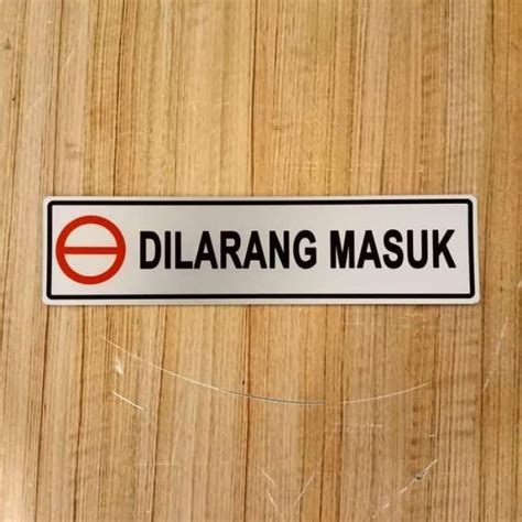 Jual Sign Label K Rambu Dilarang Masuk Ukuran X Cm Di Seller Sentral