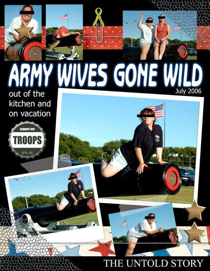 Army Wives Gone Wild Project Idea