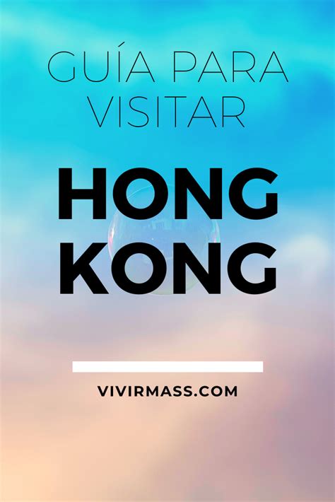 Hong Kong Que Lugares Visitar Atracciones Y Juegos Para Chicos Y