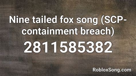 Nine Tailed Fox Song Scp Containment Breach Roblox Id Roblox Music