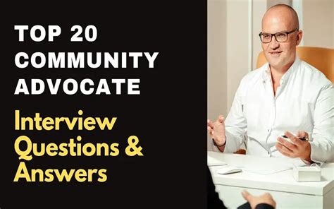 Top 20 Community Advocate Interview Questions And Answers In 2024