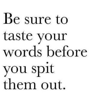 Rather than jumping to this conclusion, you should look. Hurtful Words Can Hurt Quotes. QuotesGram