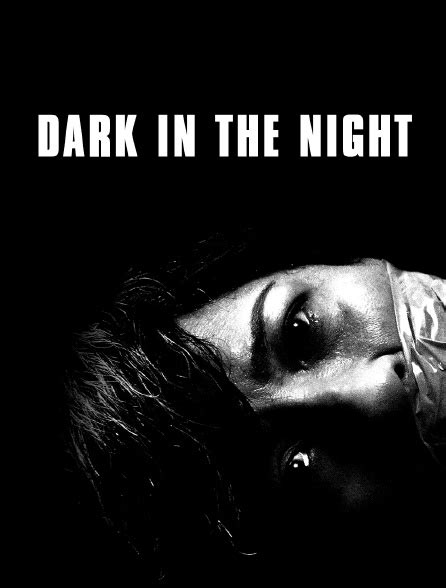 Dark Is The Night En Streaming