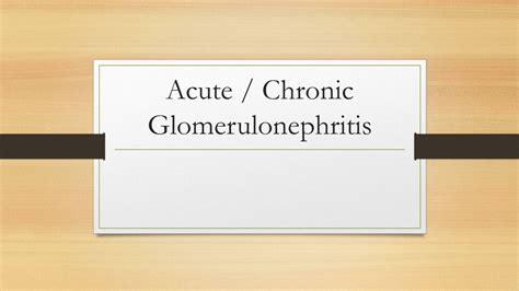 Ppt Acute Chronic Glomerulonephritis Powerpoint Presentation Free