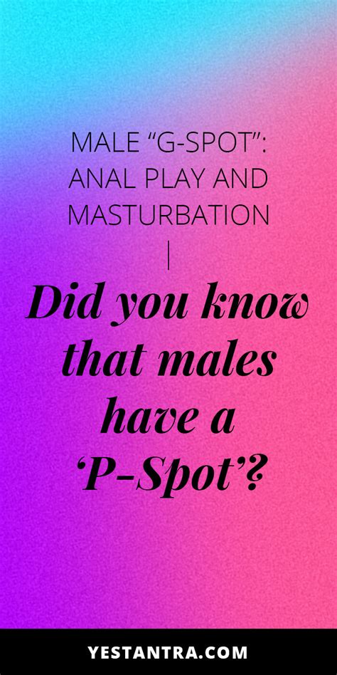 Male G Spot Anal Play And Masturbation Benefits Annalee Belle And Dvita