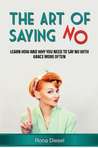 The Art Of Saying No By Rona Diesel Paperback Barnes And Noble