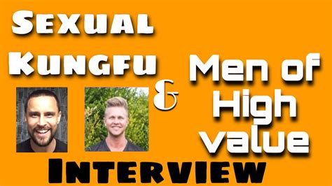 sexual kung fu and men of high value interview youtube