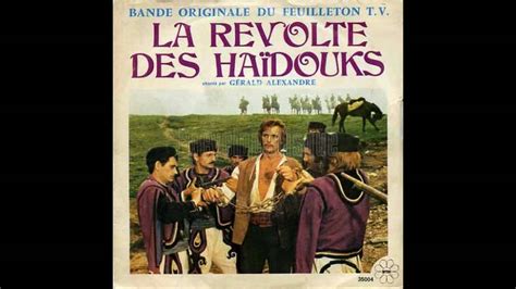 La Revolte Des Haidouks Serie Tv - La révolte des haïdouks - YouTube