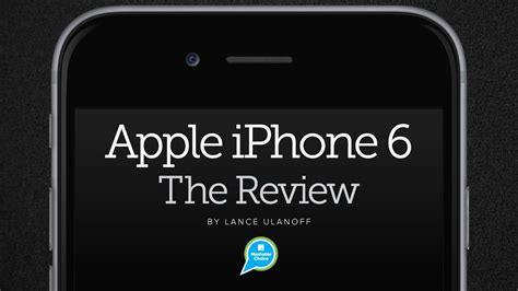Apple Iphone 6 The Review Iphone Reviews Apple Iphone 6 Iphone Gadgets