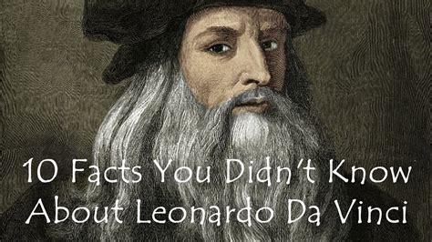10 Fascinating Facts About Leonardo Da Vinci Leonardo Da Vinci Images