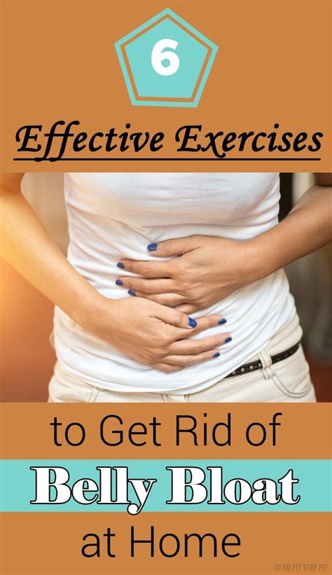 Effective Exercises To Get Rid Of Belly Bloat At Home Bloated Belly Exercise Stay Fit
