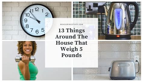 Things Around The House That Weigh Pounds Measuring Stuff