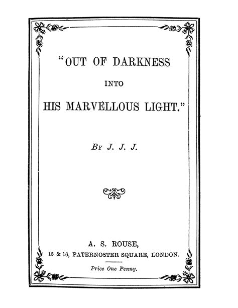 Out Of Darkness Into His Marvelous Light Plymouth Brethren Archive