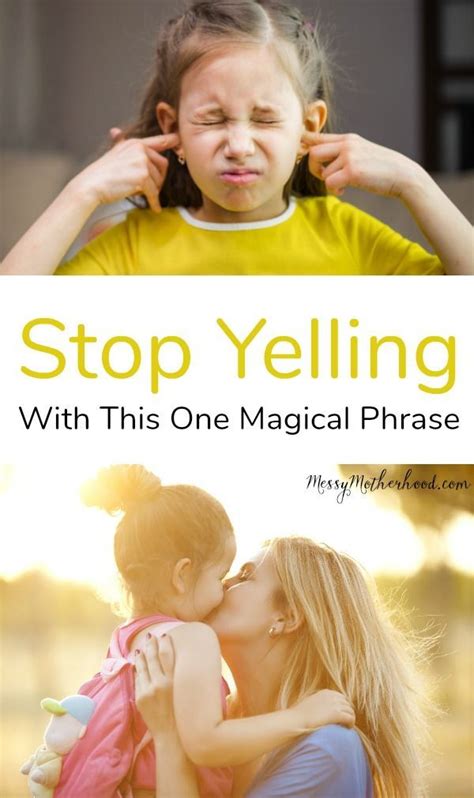 Stop Yelling At Your Kids With This One Phrase That Worksevery Time
