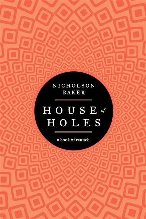 Book Review “house Of Holes” By Nicholson Baker The Washington Post
