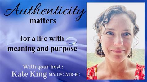 Why Authenticity Matters For A Life With Meaning And Purpose Youtube