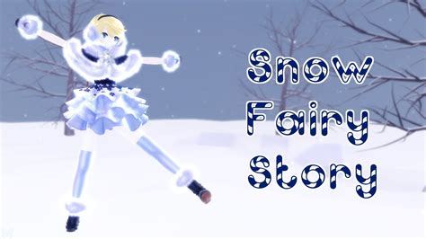 Mmd Snow Fairy Story Youtube