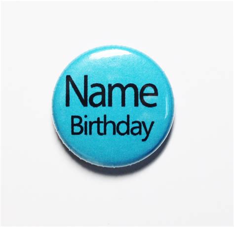 Personalized Birthday Button 1 Pin Or Magnet