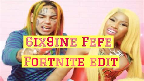 6ix9ine and nicki minaj fefe fortnite edit youtube