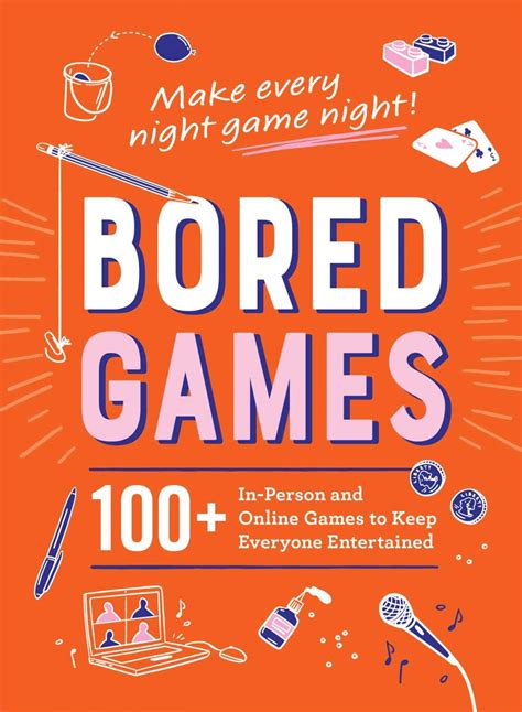 Bored Games 100 In Person And Online Games Book Mom And More