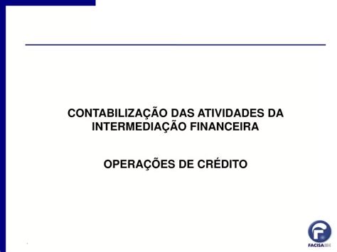 Ppt ContabilizaÇÃo Das Atividades Da IntermediaÇÃo Financeira