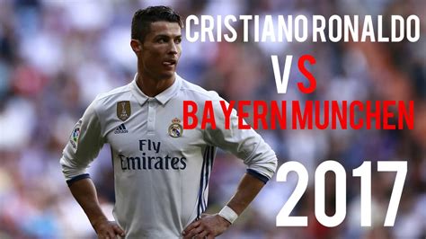 Cristiano Ronaldo Vs Bayern Munich Away 12042017 Youtube