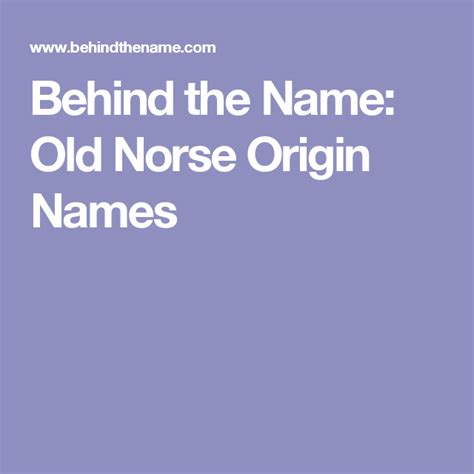 Behind The Name Old Norse Origin Names Old Norse Norse Most
