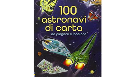 I 10 Migliori Libri Sulle Astronavi Per Bambini Notizie Scientificheit