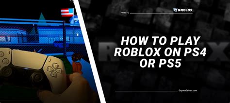 How To Play Roblox On Ps4 And Ps5