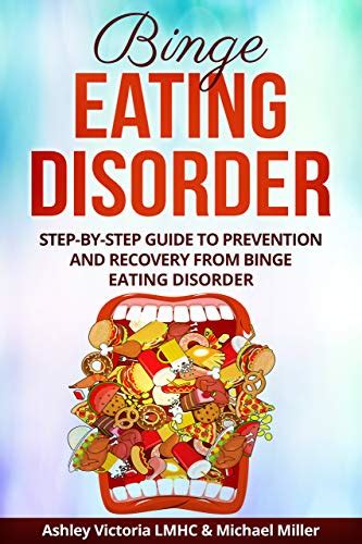 Binge Eating Disorder Step By Step Guide To Prevention And Recovery