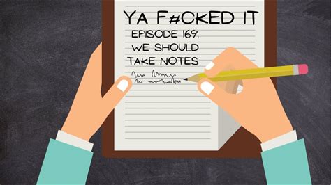Episode 169 We Should Take Notes Youtube
