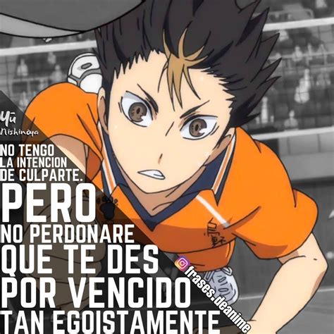 El Personaje Yuu Nishinoya El Anime Haikyuu Frase Elegida Por Alexfeatures Frases De