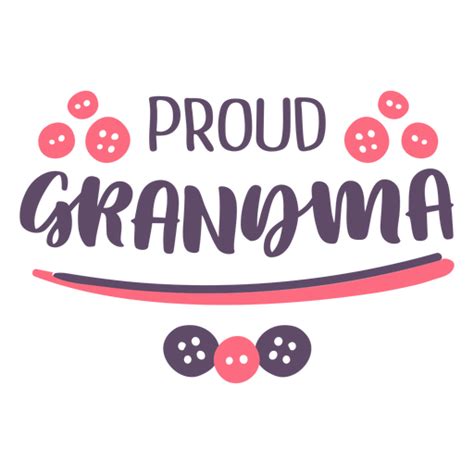 Proud Grandma Lettering Transparent Png And Svg Vector File