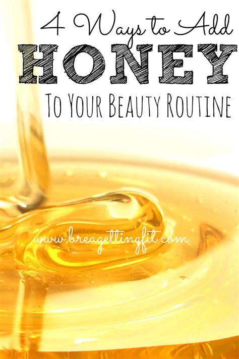 How To Use Honey In Your Beauty Routine Beauty Routines French