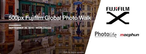 500px Fujifilm Global Photo Walk Join Thousands Of Photographers On