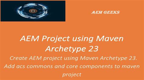 Aem Tutorial 1 Maven Archetype Create Aem Project Using Maven