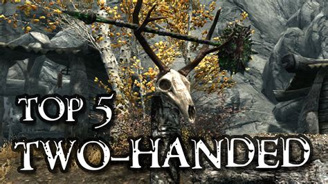 Best Two Handed Weapon In Skyrim Captions Hunter