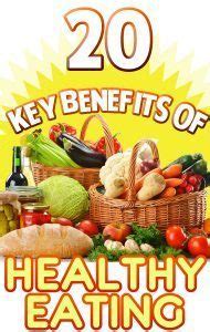 Food is one of the most important tools for a. 20 Key Benefits of Healthy Eating, Good Nutrition and a ...