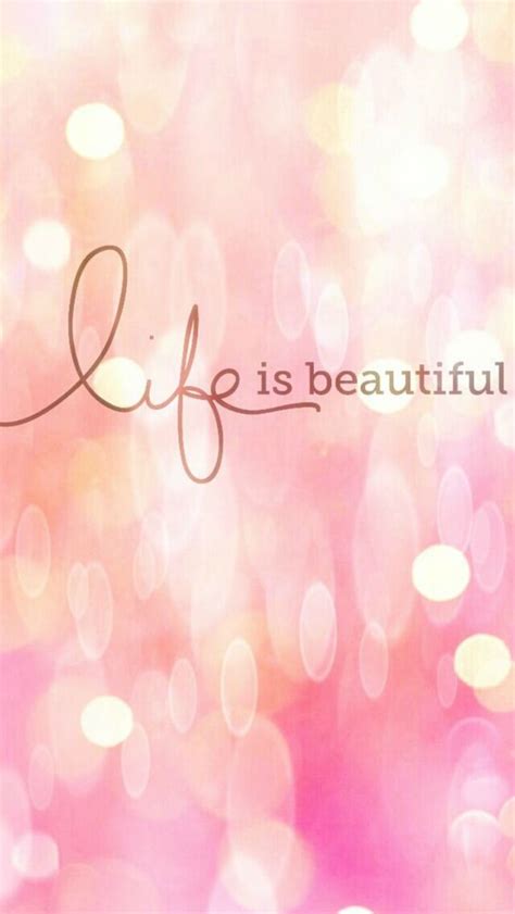 Image Result For Girly Iphone Wallpaper Quotes Life Is Beautiful