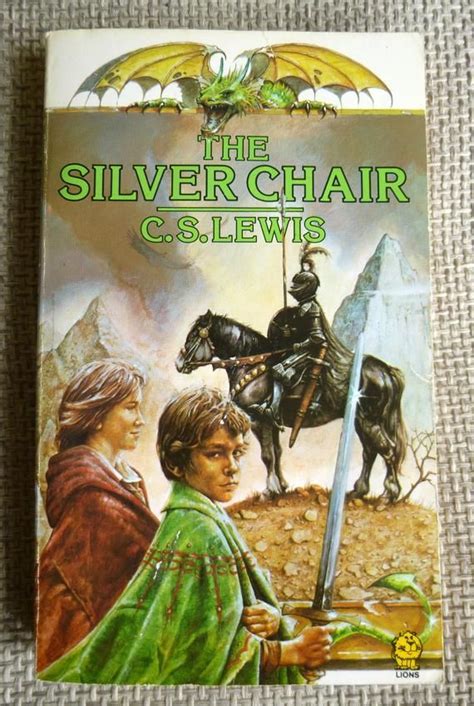 When the silver chair opens, the magical world of narnia has fallen on dark times. The Silver Chair by C.S. Lewis. Chronicles of Narnia ...