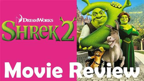 Shrek 2 2004 Dreamworks Movie Review Youtube