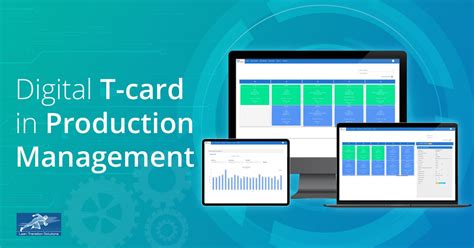 How A Digital T Card Eases Production Processes